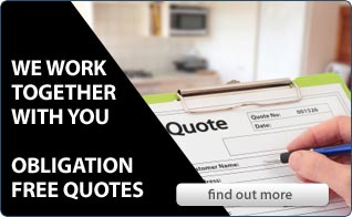 We work together with you - Obligation Free Quotes